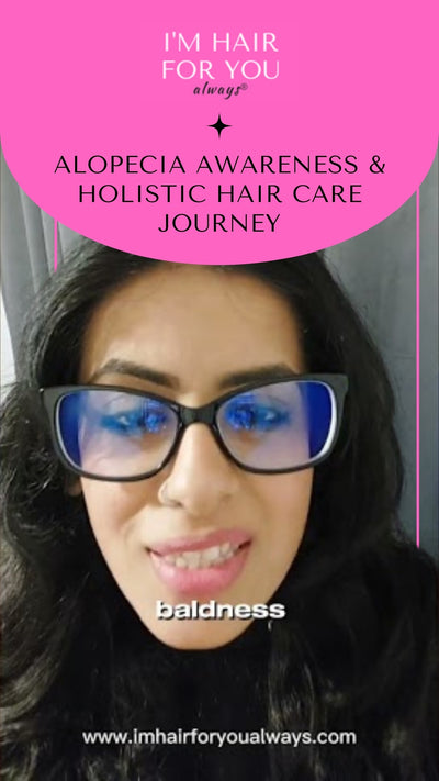 Alopecia Awareness & Holistic Hair Care Journey