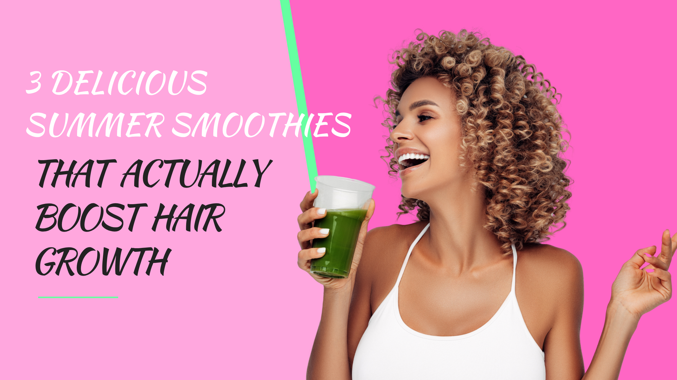 Top 3 Summer Hair Growth Smoothie Recipes